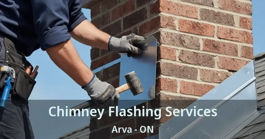 Chimney Flashing Services Arva - ON