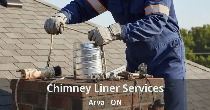 Chimney Liner Services Arva - ON