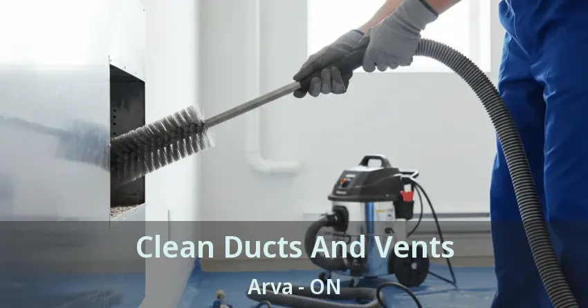 Clean Ducts And Vents Arva - ON