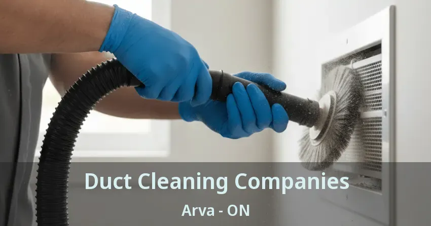 Duct Cleaning Companies Arva - ON