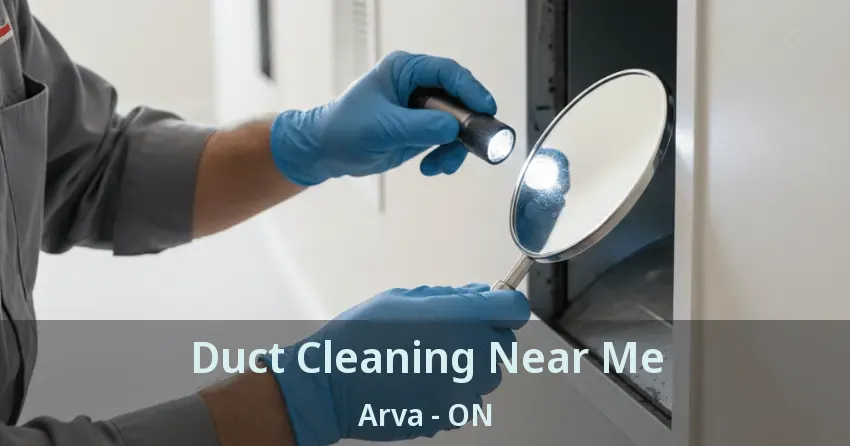 Duct Cleaning Near Me Arva - ON
