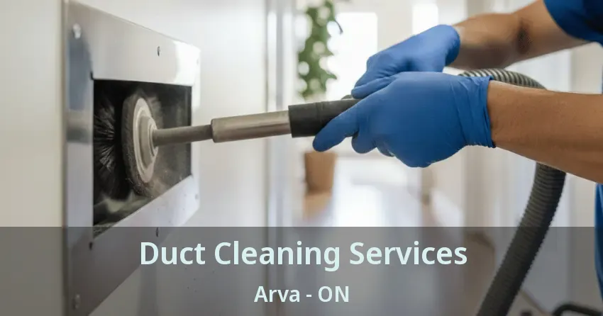 Duct Cleaning Services Arva - ON
