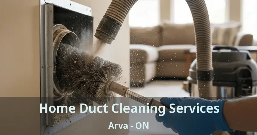 Home Duct Cleaning Services Arva - ON