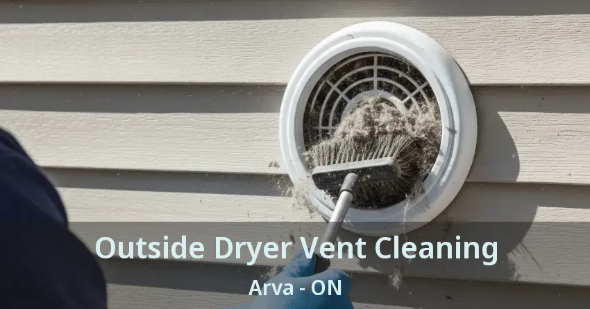 Outside Dryer Vent Cleaning Arva - ON