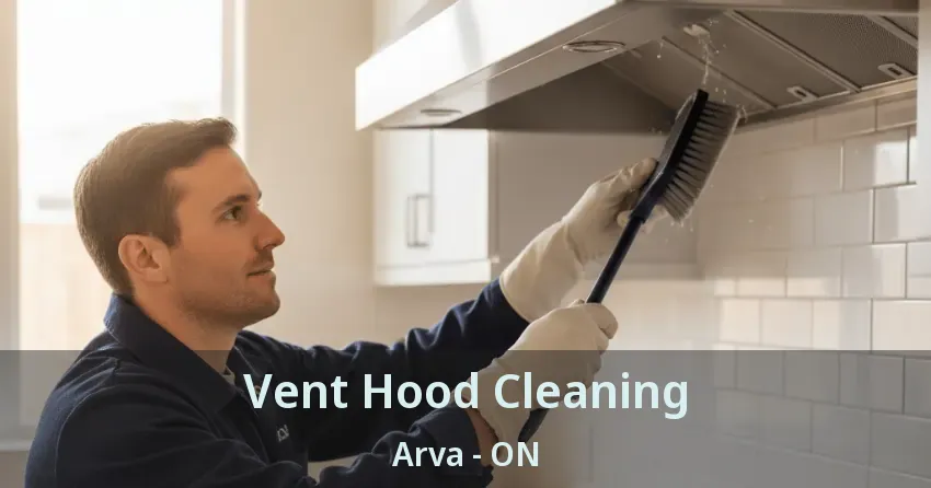 Vent Hood Cleaning Arva - ON